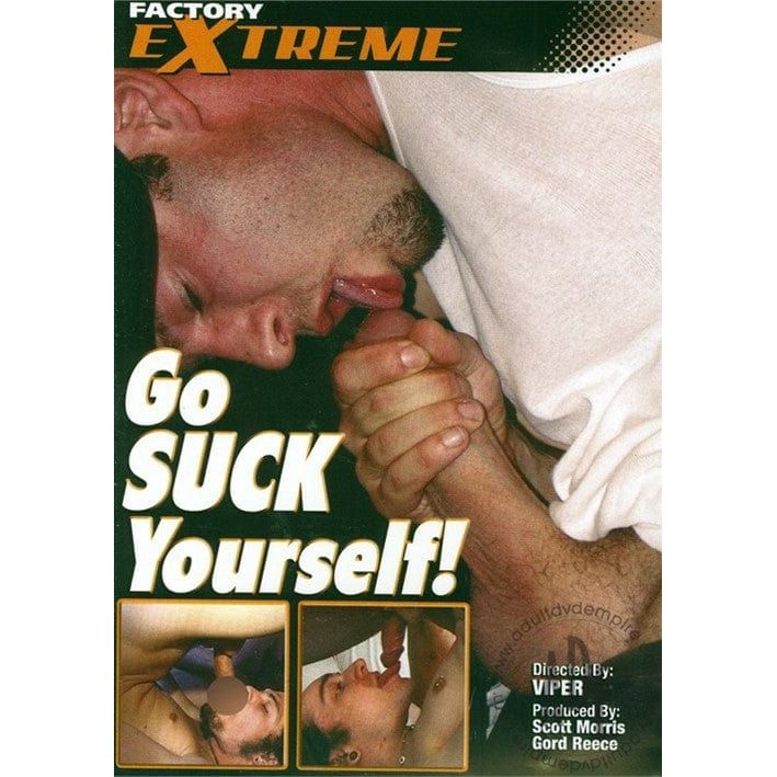 DVD - Go Suck Yourself! - Factory Extreme Factory Extreme Sensations plus