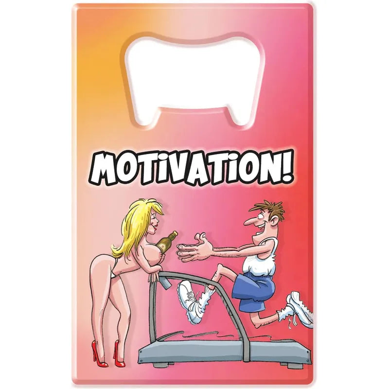 Humour - Motivational Bottle Opener Ozzé Créations Sensations plus